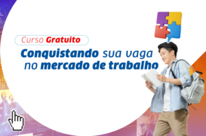 Curso Gratuito Conquistando sua Vaga no Mercado de Trabalho